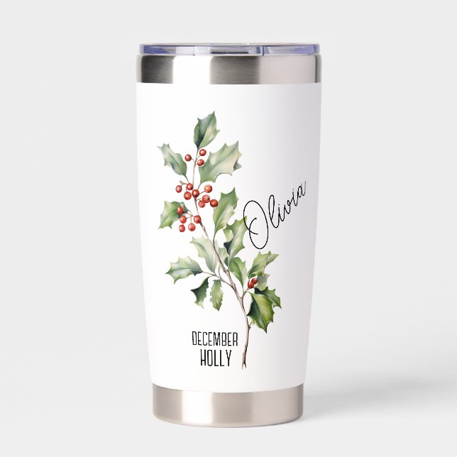 Birth Flower Month December Holly Name Insulated Tumbler (Front)