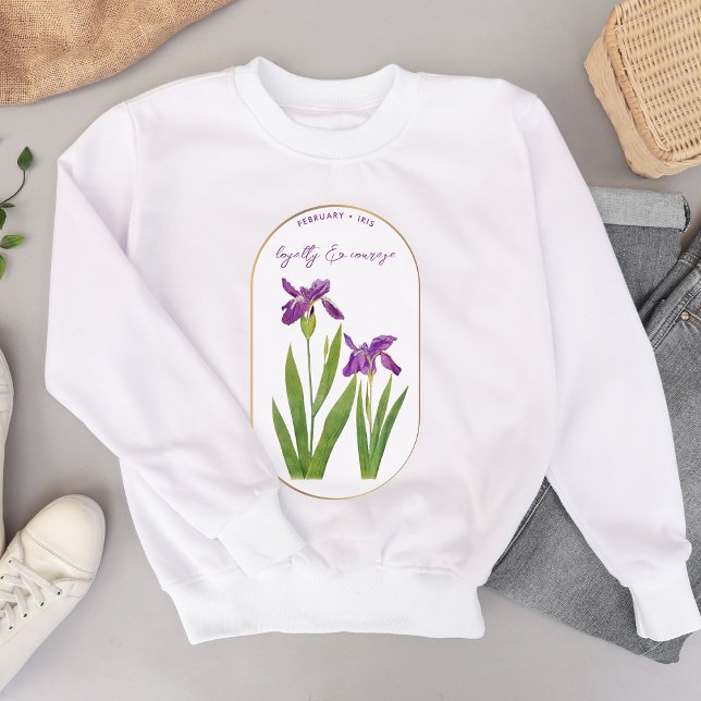 Birth Flower Month February Birthday Iris  Sweatshirt (Birth Flower Month February Birthday Iris Sweatshirt)