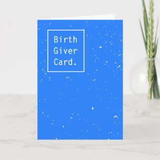 Birth Giver Card