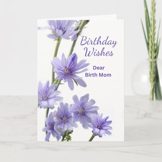 Birth Mom Birthday with Violet Chicory Flowers Card (Front)