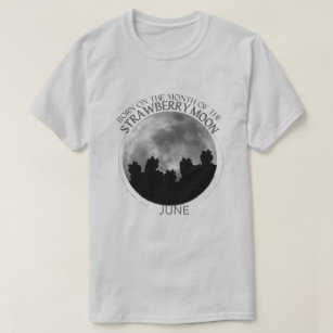 Birth Moon T-shirt Design  June  Strawberry Moon