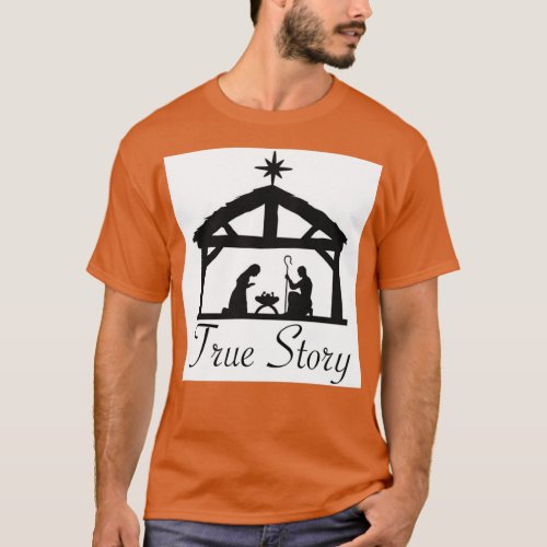BIRTH OF JESUS TRUE STORY T_Shirt