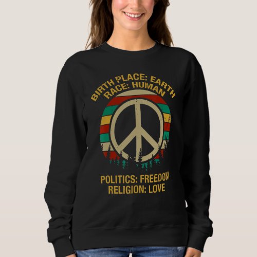 Birth Place Earth Race Human Equality Peace Sign L Sweatshirt