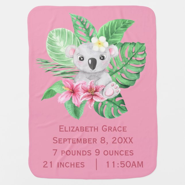 Birth Stats Koala Bear Pink Green Tropical Flowers Baby Blanket (Front)