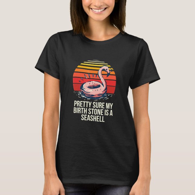 Birth Stone Is Seashell Beach Bum Tour Sea Cruise T-Shirt (Front)