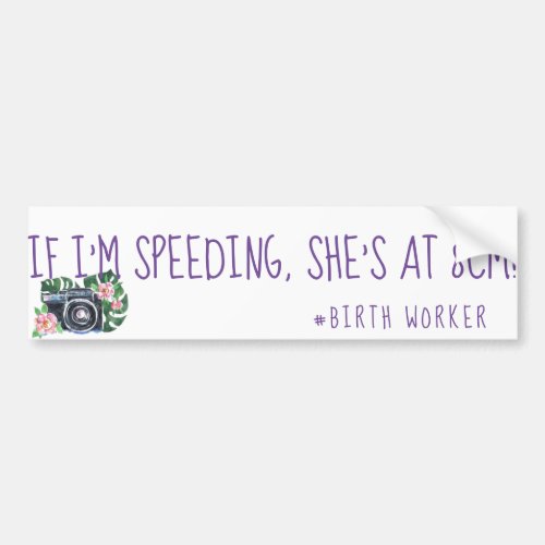 Birth worker funny bumper sticker