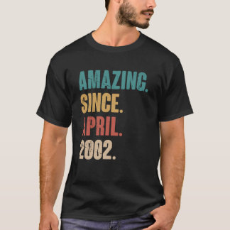 Birthday 21st Decoration Amazing Since April 2002 T-Shirt