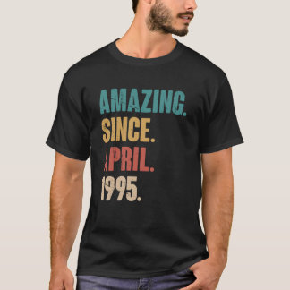 Birthday 28th Decoration Amazing Since April 1995 T-Shirt