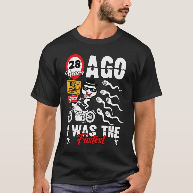 Birthday 28th years ago i was the fastest 28 years T-Shirt (Front)