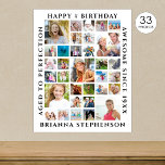 Birthday 33 Photo Collage Custom Personalized Poster<br><div class="desc">Celebrate any age birthday with photo memories and your custom text by creating a photo collage poster print utilizing this easy-to-upload template with 33 square photos. The sample shows HAPPY BIRTHDAY, NAME, AGED TO PERFECTION and AWESOME SINCE Year. CHANGES: Change the text font style, color, size and placement and/or the...</div>
