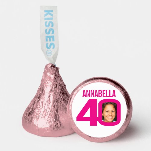 Birthday 40th hot pink white add your photo name hersheys kisses