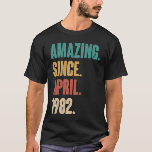 Birthday 41st Decoration Amazing Since April 1982 T-Shirt