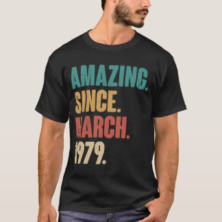 Birthday 44th Decoration Amazing Since March 1979 T-Shirt
