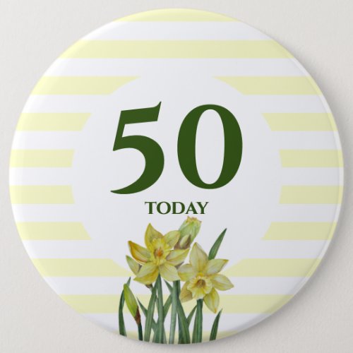 Birthday 50 Today Watercolor Daffodils Stripes Button