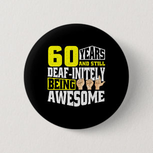 Birthday 60 Yeaars Of Being Awesome Button