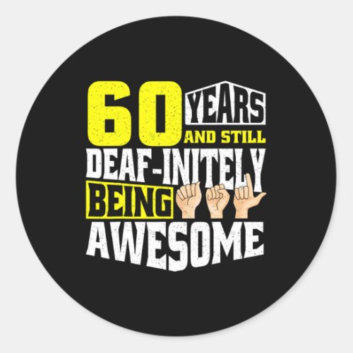 Birthday 60 Yeaars Of Being Awesome  Classic Round Sticker