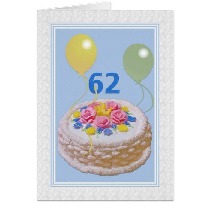 Birthday, 62nd, Cake and Balloons Card