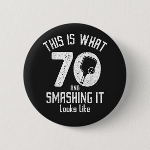 Birthday 70 Years Old Love Pickleball Button