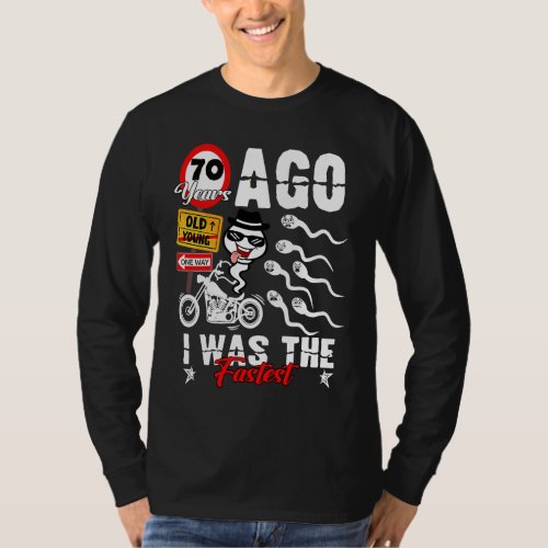 Birthday 70th years ago i was the fastest 70 years T_Shirt