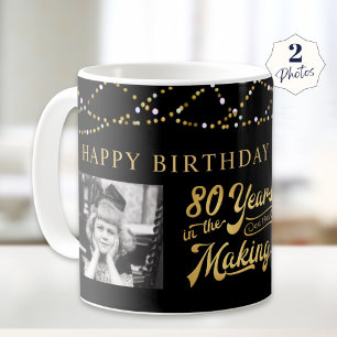 Birthday 80 Years in the Making Black Gold Coffee Mug