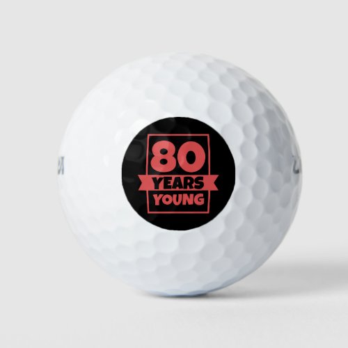 Birthday 80 Years Young 80th Funny Gift Idea Golf Balls