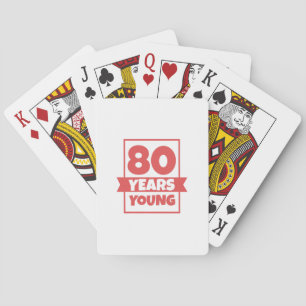 Birthday 80 Years Young 80th Funny Gift Idea Poker Cards