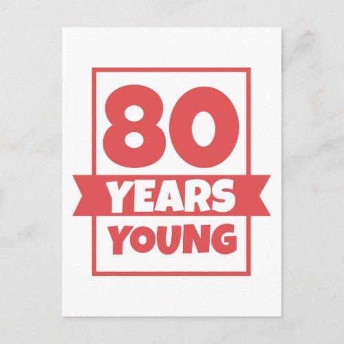 Birthday 80 Years Young 80th Funny Gift Idea Postcard