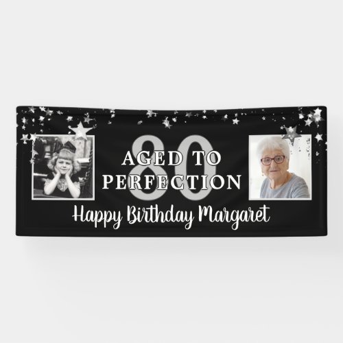 Birthday AGED TO PERFECTION Black Silver Stars Banner - Black and silver stars birthday banner sign for any age birthday personalized with two photos and your custom text. The sample shows AGED TO PERFECTION over the editable age 80 and the editable greeting HAPPY BIRTHDAY NAME. Fun to use Then and Now photos. PHOTO TIP:  For fastest/best results, choose a photo with the subject in the middle and/or pre-crop it to a square shape BEFORE uploading and use the CHANGE tab next to the sample photo in the PERSONALIZE section. CHANGES:  Change the background color or choose a styled graphics background by clicking on CUSTOMIZE FURTHER at the bottom of the PERSONALIZE section for a custom look. Contact the designer via Zazzle Chat or makeitaboutyoustore@gmail.com if you'd like this design modified or on another product.