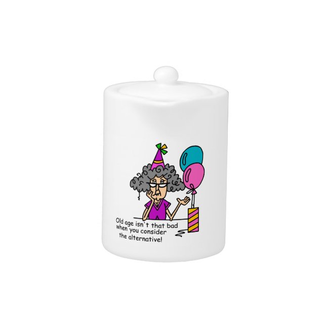 Birthday Alternative Humor Teapot (Front)