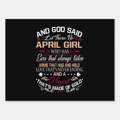 Birthday  And God Said Let There Be April Girl Sign