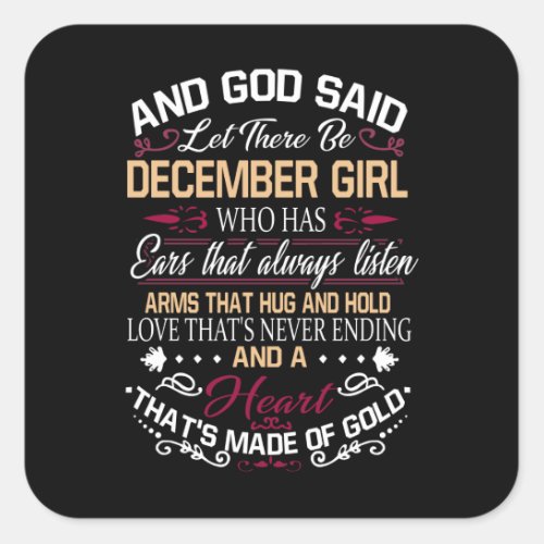 Birthday  And God Said Let There Be December Girl Square Sticker