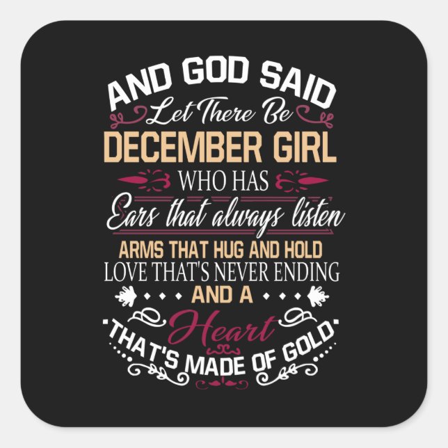 Birthday | And God Said Let There Be December Girl Square Sticker (Front)