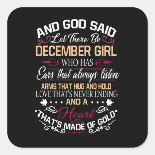 Birthday   And God Said Let There Be December Girl Square Sticker