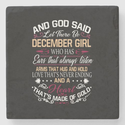 Birthday  And God Said Let There Be December Girl Stone Coaster