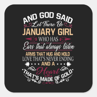 Birthday | And God Said Let There Be January Girl Square Sticker