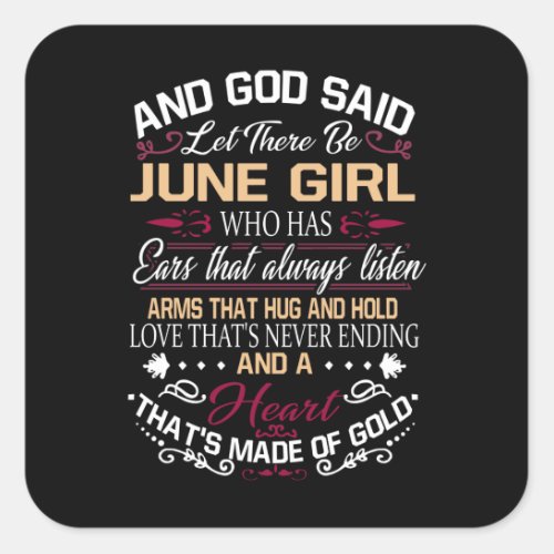 Birthday  And God Said Let There Be June Girl Square Sticker