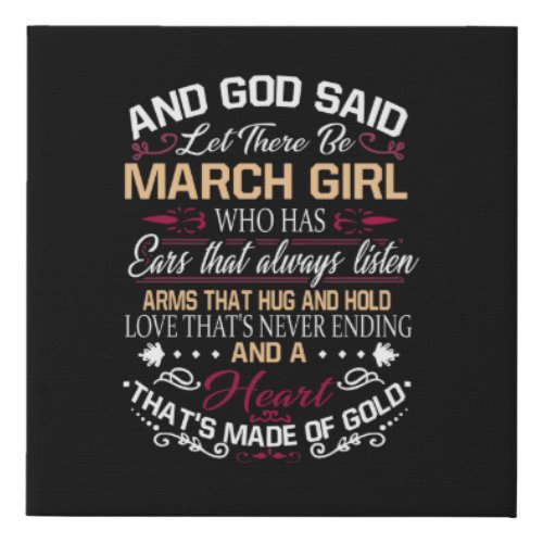 Birthday  And God Said Let There Be March Girl Faux Canvas Print