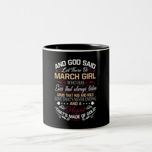 Birthday  And God Said Let There Be March Girl Two_Tone Coffee Mug