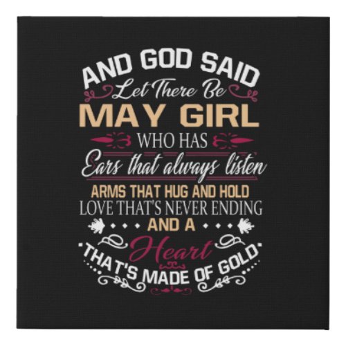 Birthday  And God Said Let There Be May Girl Faux Canvas Print