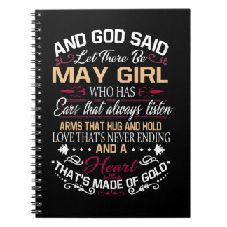 Birthday | And God Said Let There Be May Girl Notebook