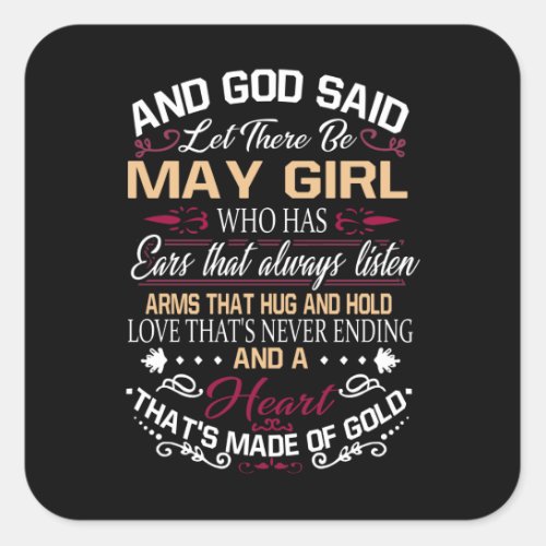 Birthday  And God Said Let There Be May Girl Square Sticker