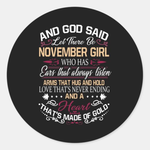 Birthday  And God Said Let There Be November Girl Classic Round Sticker