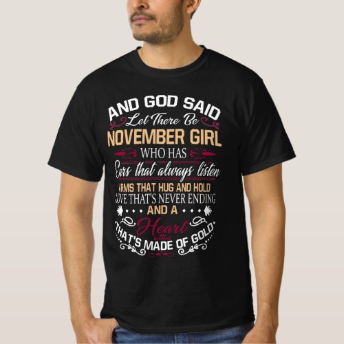 Birthday  And God Said Let There Be November Girl T_Shirt