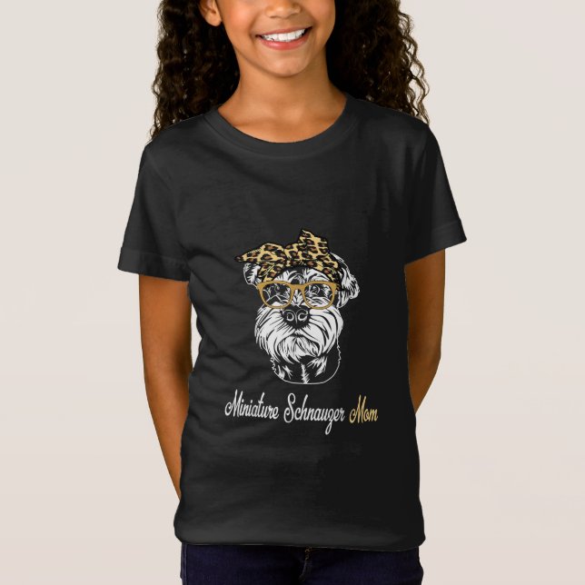 Birthday And Mors Day Gift Miniature Schnauzer Mom T-Shirt (Front)