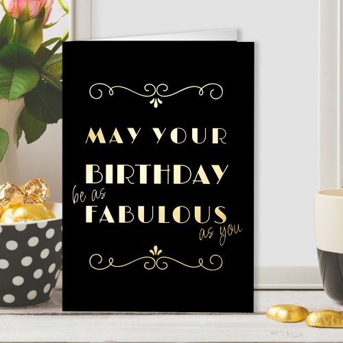 Birthday as Fabulous as You Art Deco Typographic Foil Greeting Card