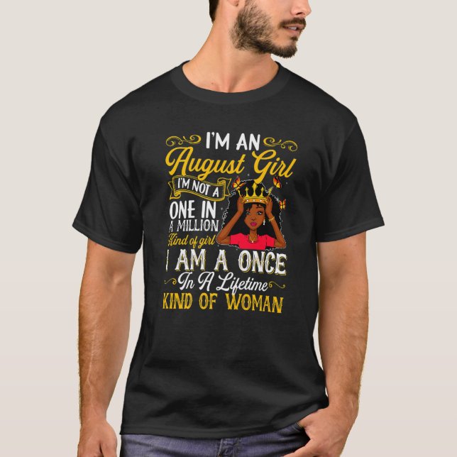 Birthday August Queen Girls Women I'm An August Gi T-Shirt (Front)