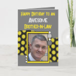 Birthday awesome brother in law photo grey yellow card<br><div class="desc">Happy Birthday to an awesome brother-in-law.
Add a photo and a message.
Grey,  black and yellow.
Change the text to suit another person.</div>