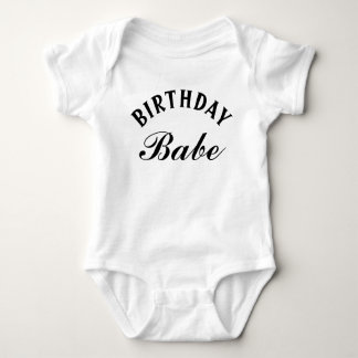 Birthday Babe Funny Phrase Baby Boy Girl Bodysuit