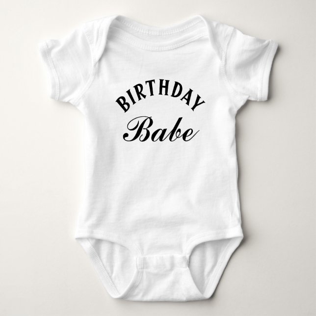 Birthday Babe Funny Phrase Baby Boy Girl Bodysuit (Front)