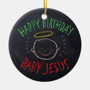 Birthday Baby Jesus - Religious Christmas Chalk Ceramic Ornament